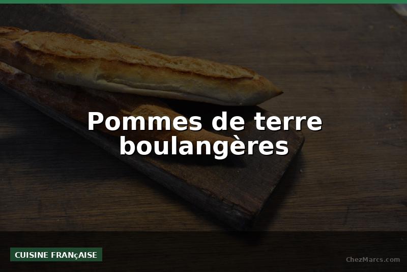 Pommes de terre boulangères