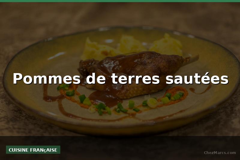 Pommes de terres sautées