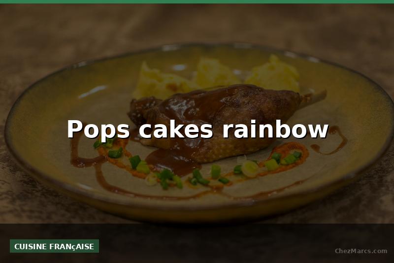 Pops cakes rainbow