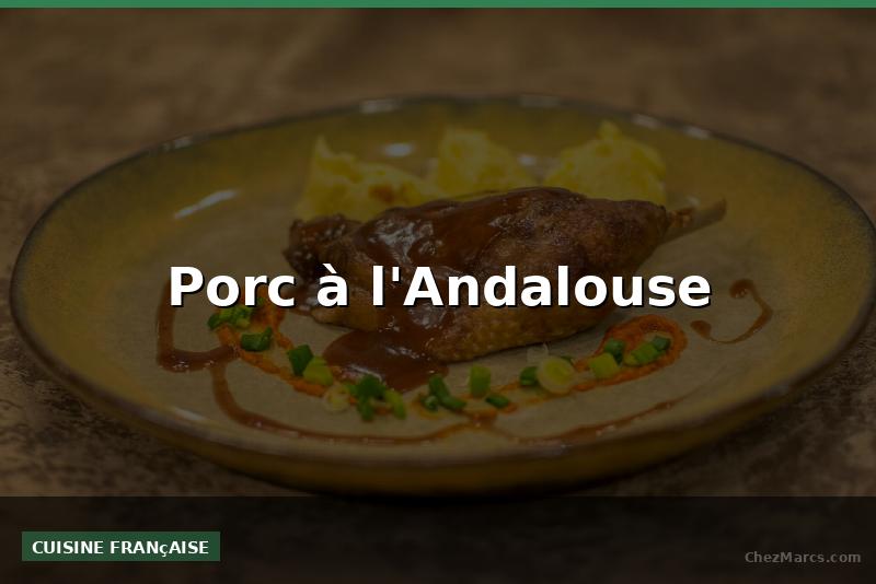 Porc à l'Andalouse