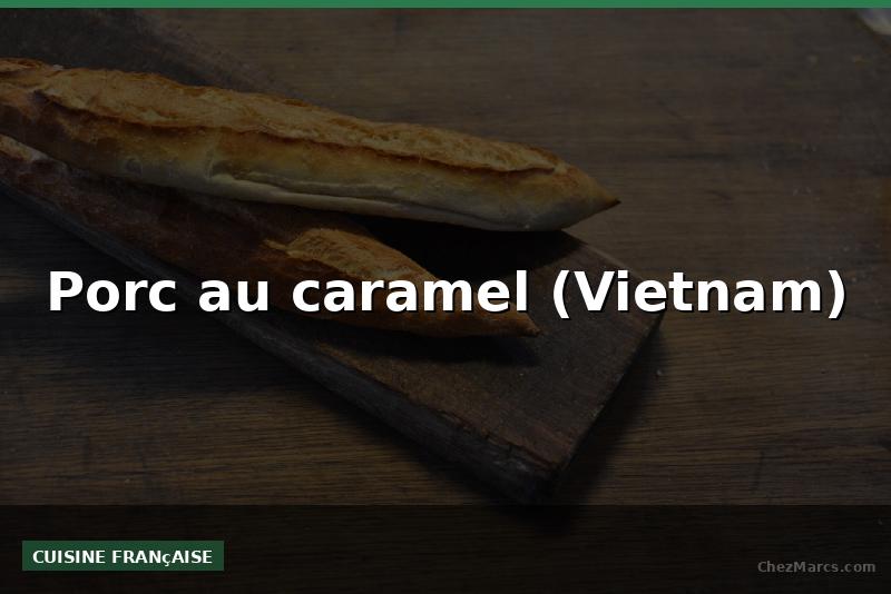 Porc au caramel (Vietnam)
