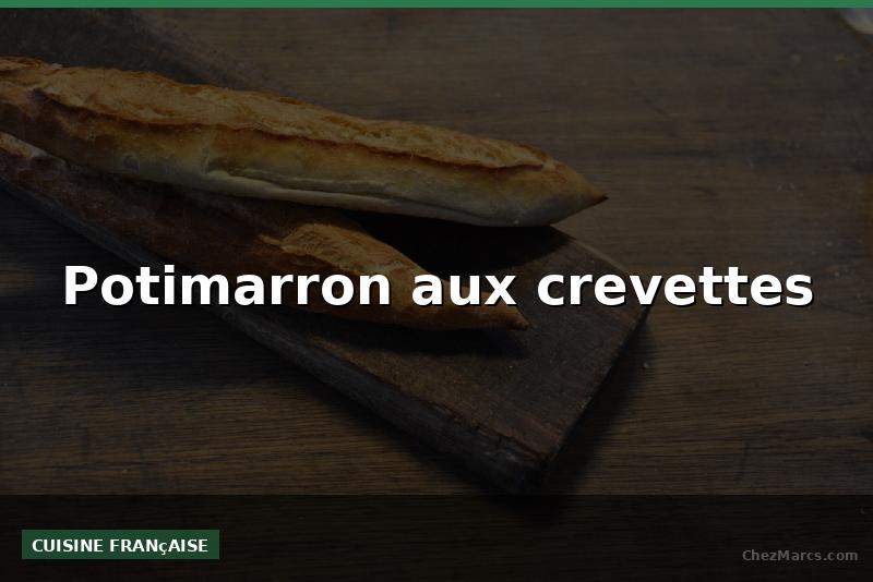 Potimarron aux crevettes