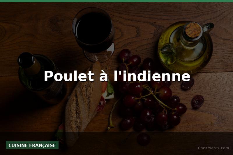 Poulet à l'indienne