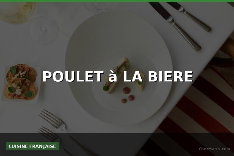 POULET à LA BIERE