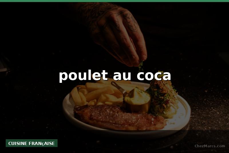 poulet au coca