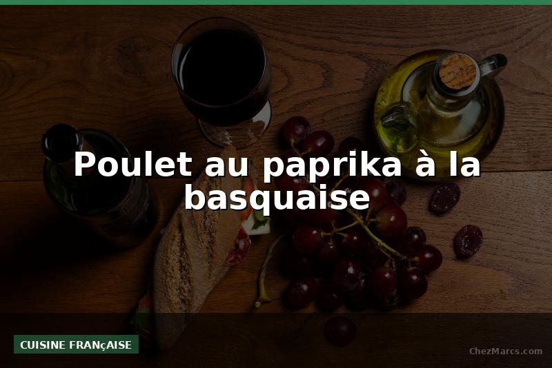 Poulet au paprika à la basquaise