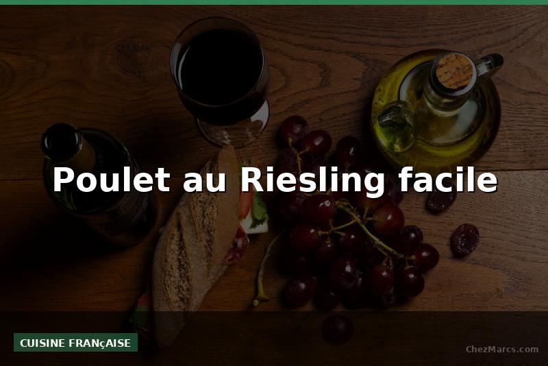 Poulet au Riesling facile