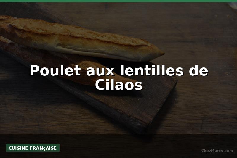 Poulet aux lentilles de Cilaos