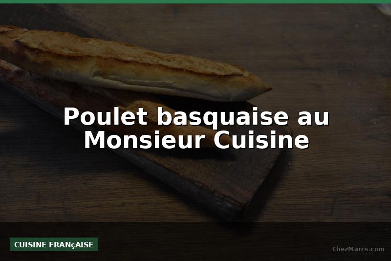 Poulet basquaise au Monsieur Cuisine