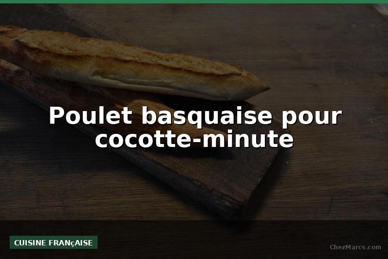 Poulet basquaise pour cocotte-minute