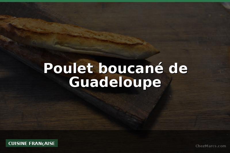 Poulet boucané de Guadeloupe