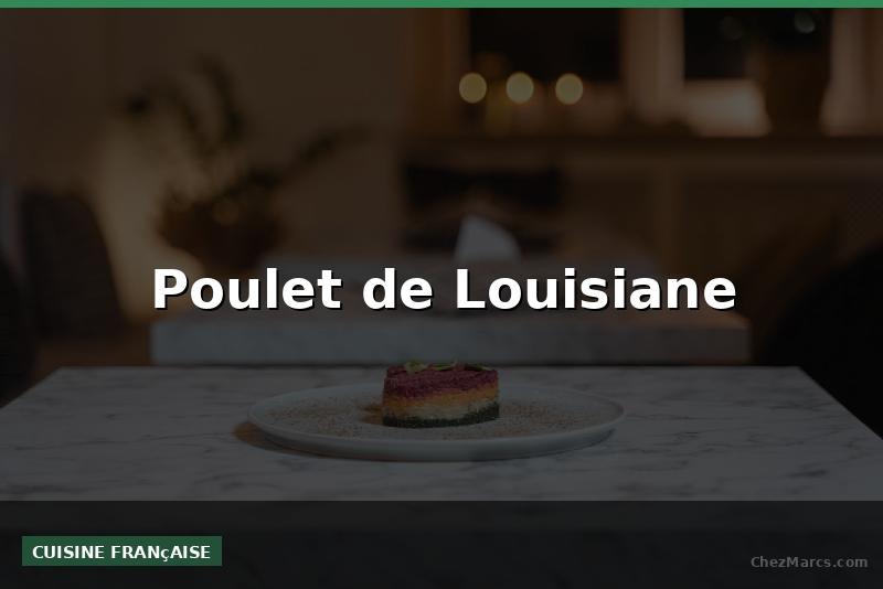 Poulet de Louisiane