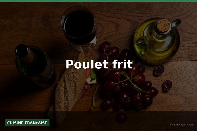 Poulet frit