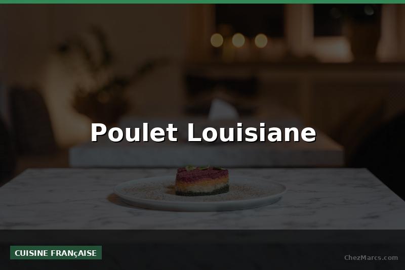 Poulet Louisiane