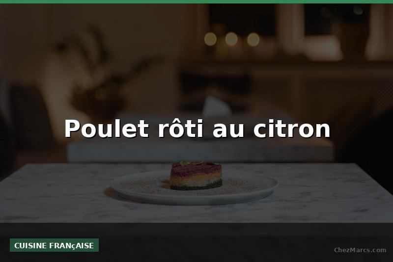 Poulet rôti au citron
