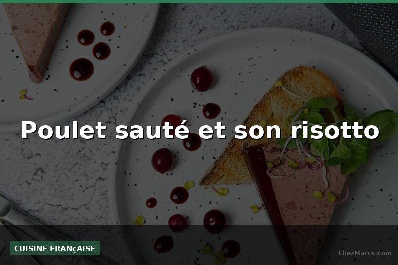 Poulet sauté et son risotto