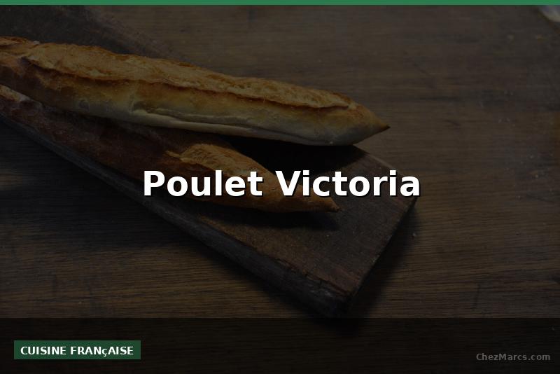 Poulet Victoria