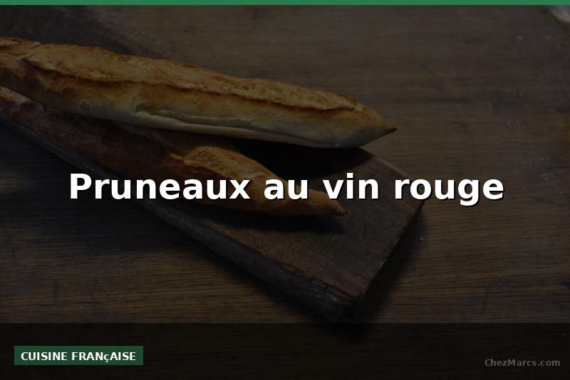 Pruneaux au vin rouge