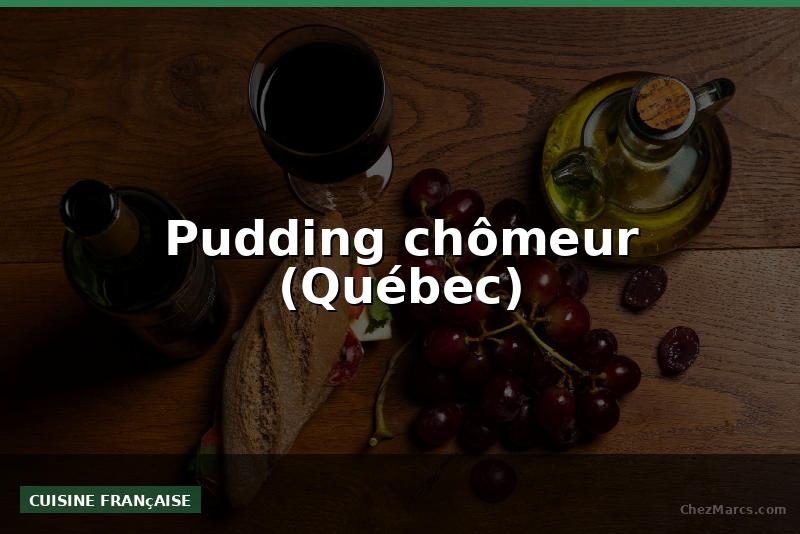Pudding chômeur (Québec)