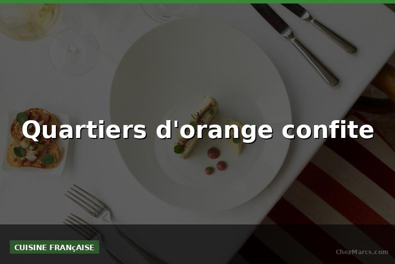 Quartiers d'orange confite