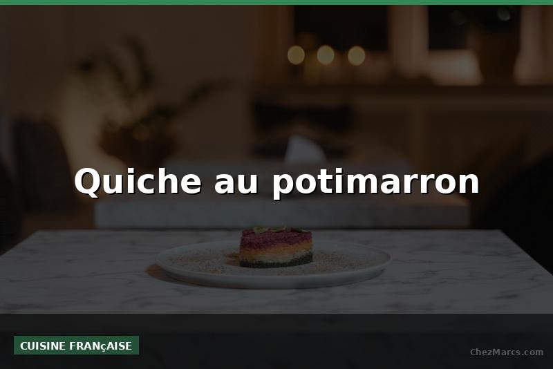 Quiche au potimarron
