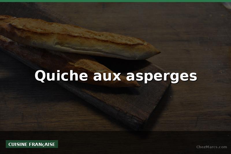 Quiche aux asperges