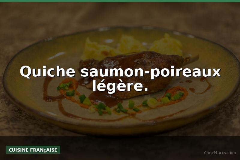 Quiche saumon-poireaux légère.