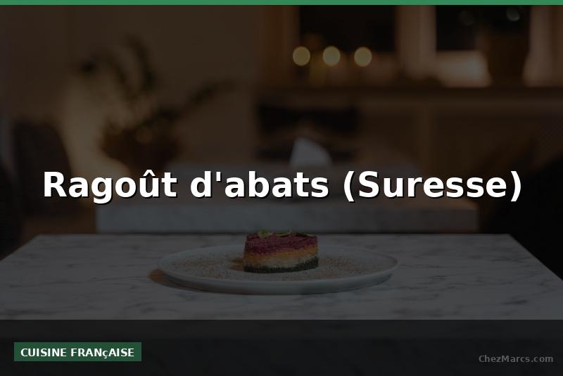Ragoût d'abats (Suresse)