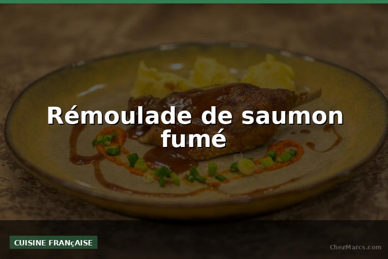 Rémoulade de saumon fumé