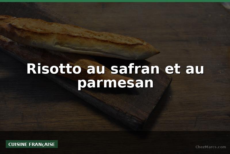 Risotto au safran et au parmesan