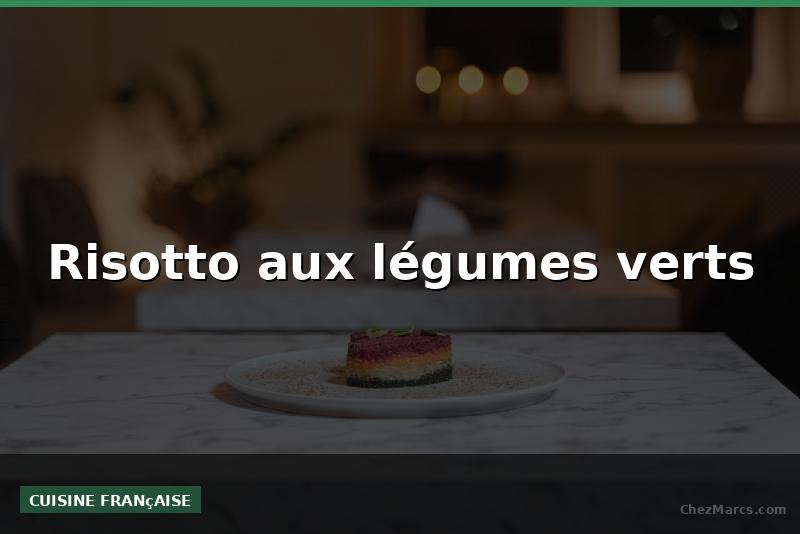 Risotto aux légumes verts
