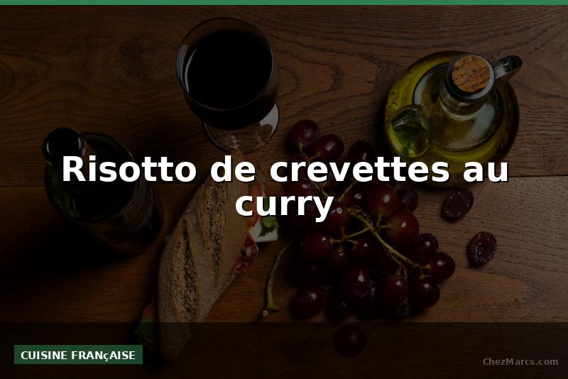 Risotto de crevettes au curry
