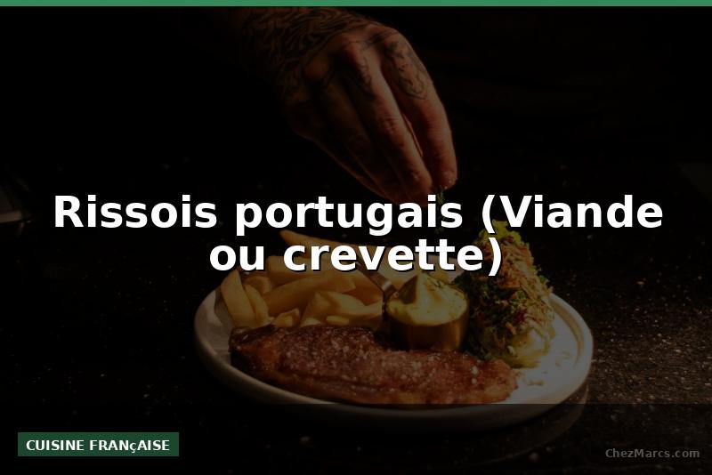 Rissois portugais (Viande ou crevette)