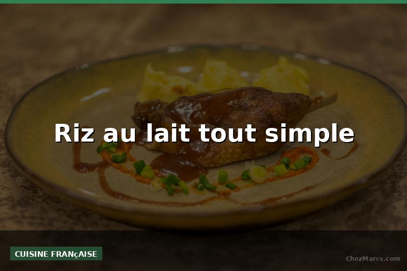 Riz au lait tout simple