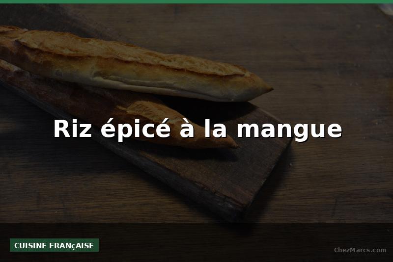 Riz épicé à la mangue
