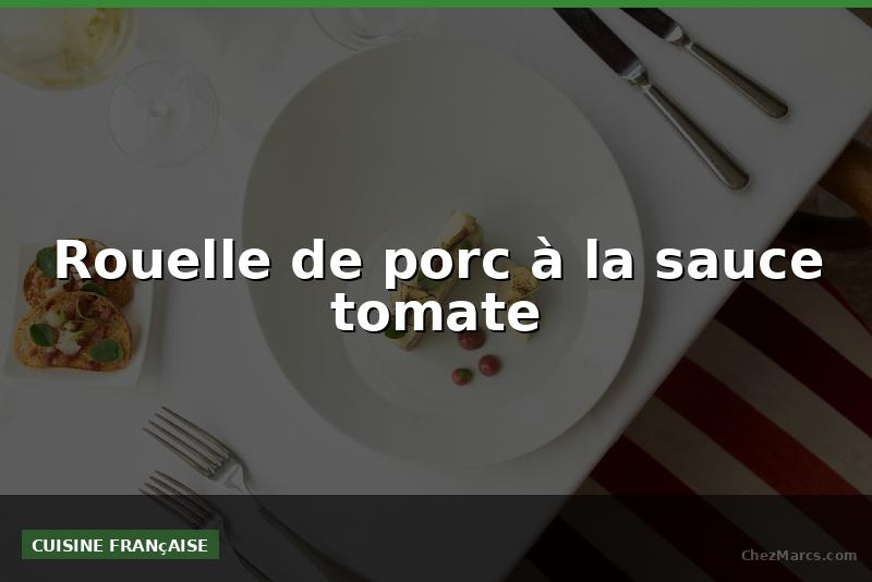 Rouelle de porc à la sauce tomate