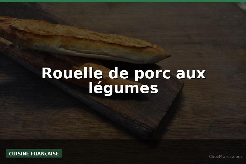 Rouelle de porc aux légumes