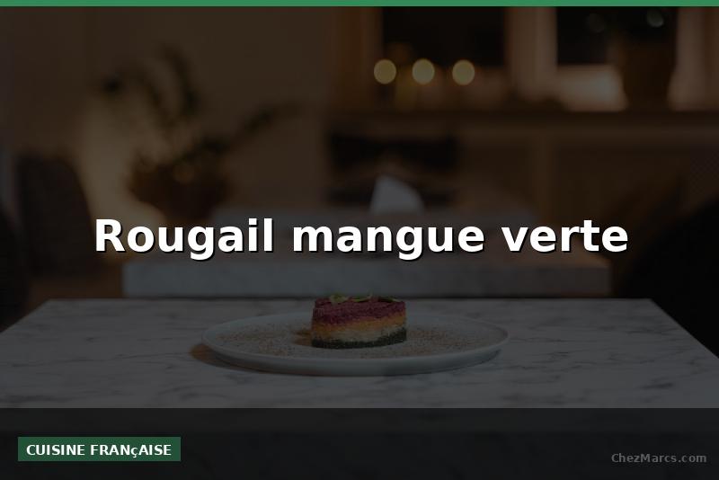 Rougail mangue verte