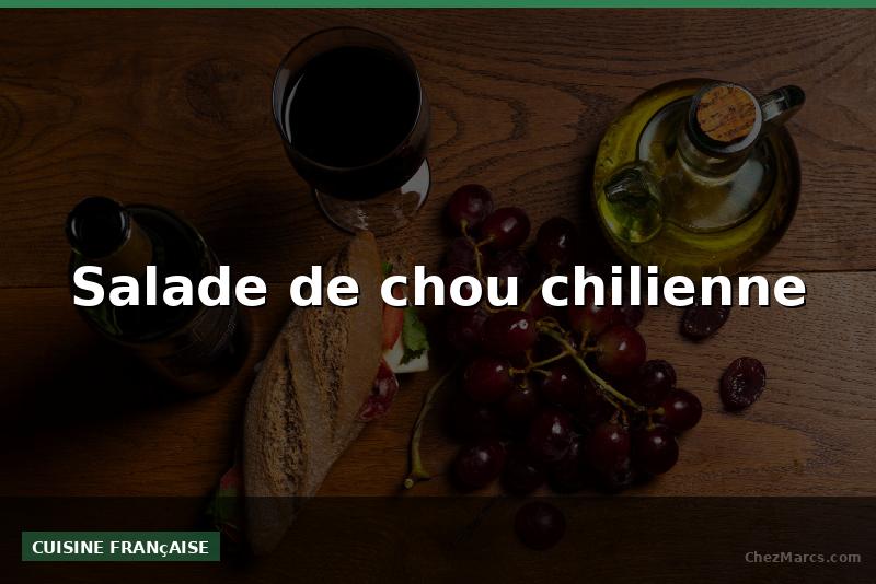 Salade de chou chilienne