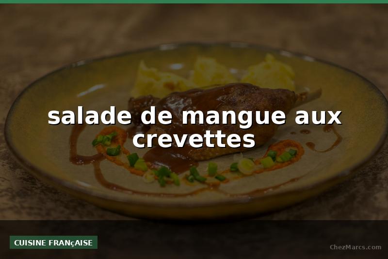 salade de mangue aux crevettes