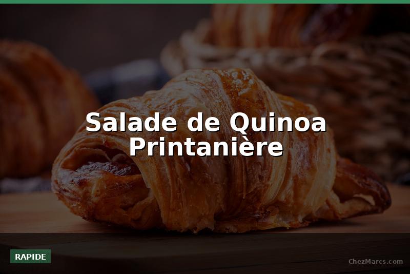 Salade de Quinoa Printanière
