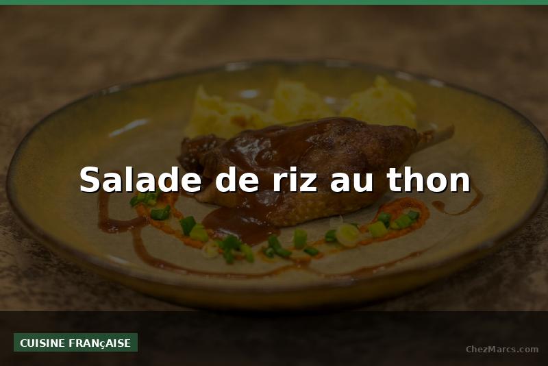 Salade de riz au thon