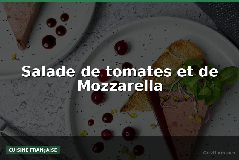 Salade de tomates et de Mozzarella