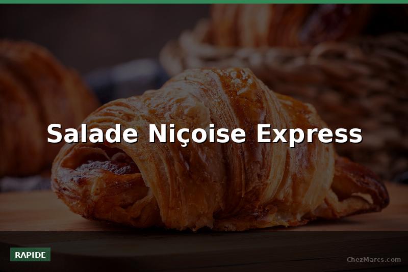 Salade Niçoise Express