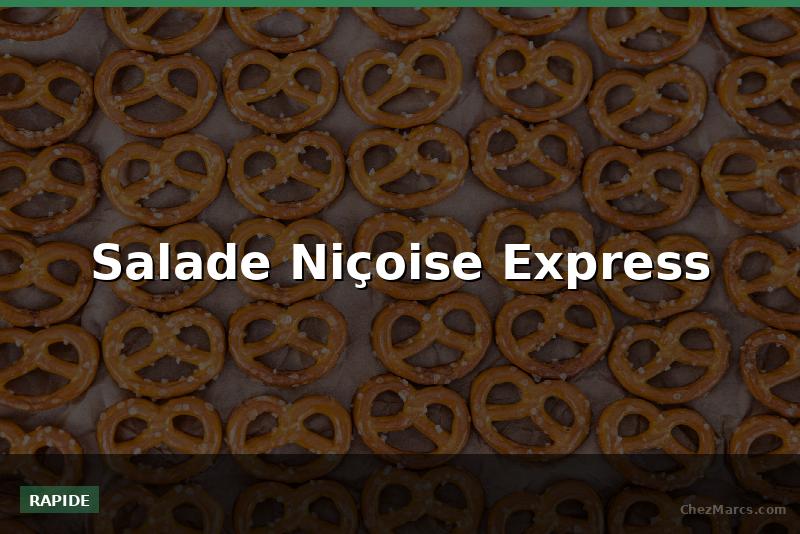 Salade Niçoise Express
