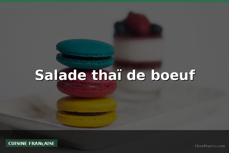 Salade thaï de boeuf