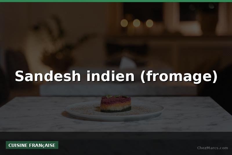 Sandesh indien (fromage)