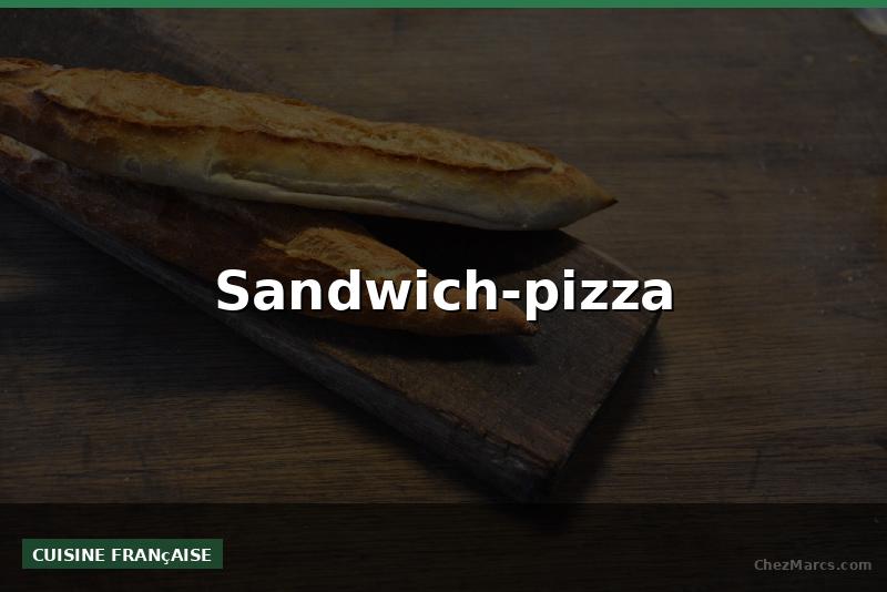 Sandwich-pizza
