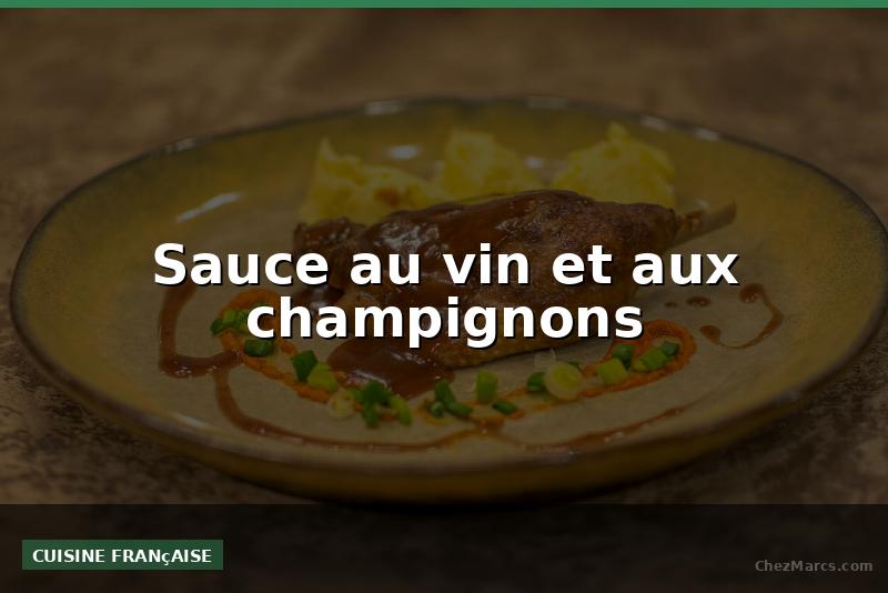 Sauce au vin et aux champignons