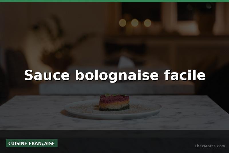 Sauce bolognaise facile